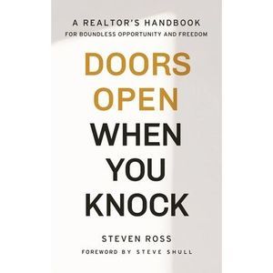 Doors Open When You Knock: A Realtor's Handbook for Boundless Opportunity and Fr